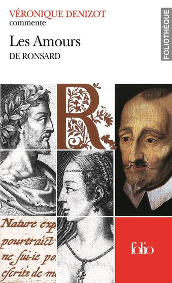 Couverture du livre « Les Amours de Ronsard (Essai et dossier) » de Véronique Denizot aux éditions Folio
