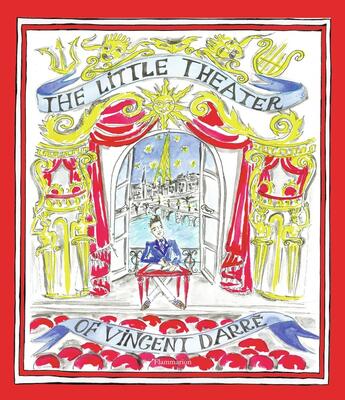 Couverture du livre « The little theater of vincent darre - illustrations, couleur » de Darre Vincent aux éditions Flammarion