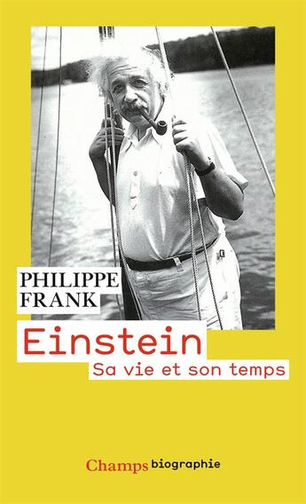 Couverture du livre « Einstein ; sa vie et son temps » de Philippe Frank aux éditions Flammarion