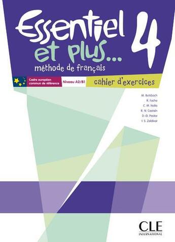 Couverture du livre « Méthode essentiel et plus... : niveau 4 ; cahier d'execices » de Michele Butzbach aux éditions Cle International