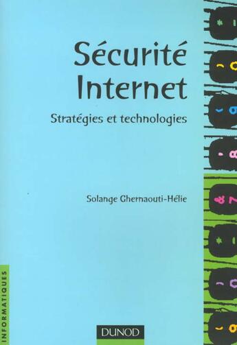 Couverture du livre « Securite Internet ; Strategies Et Technologies » de Solange Ghernaouti-Hélie aux éditions Dunod