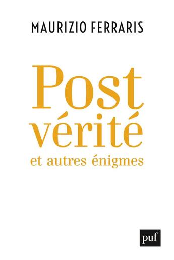 Couverture du livre « Postverité et autres enigmes » de Ferraris Maurizio aux éditions Puf