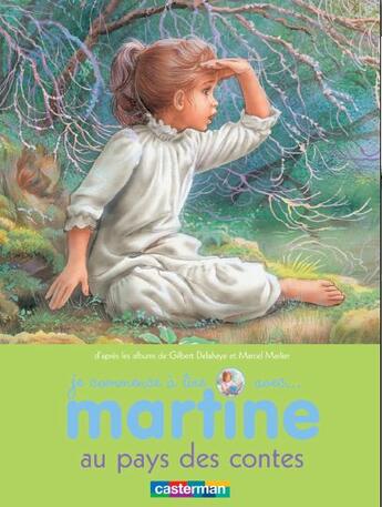 Couverture du livre « Martine au pays des contes » de Delahaye Gilbert et Marlier Marcel aux éditions Casterman