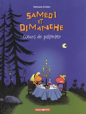 Couverture du livre « Samedi et dimanche T.2 ; coeurs de palmier » de Fabien Vehlmann et Gwen aux éditions Dargaud