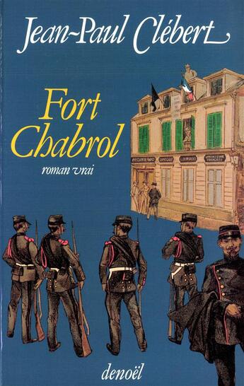 Couverture du livre « Fort chabrol - 1899 » de Jean-Paul Clébert aux éditions Denoel