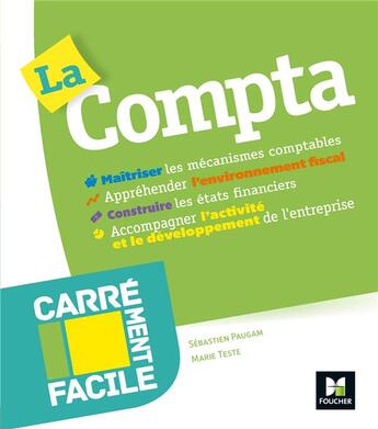 Couverture du livre « Carrément facile : la compta ; professionnels, entreprises, tpe, non spécialistes, étudiants » de Marie Teste aux éditions Foucher