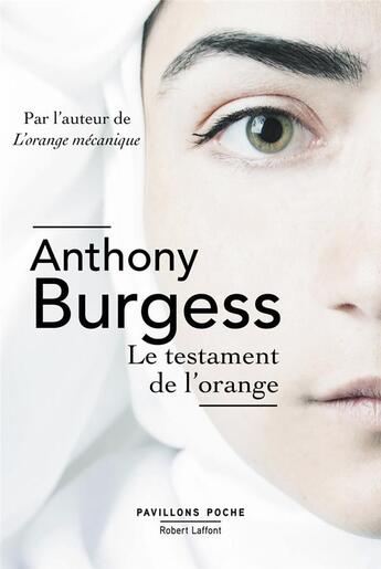 Couverture du livre « Le testament de l'orange » de Anthony Burgess aux éditions Robert Laffont