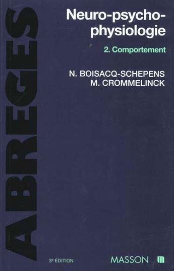Couverture du livre « Abrege de neuro-psycho- physiologie t.2 comportement » de Boisacq-Schepens et Crommelinck aux éditions Elsevier-masson