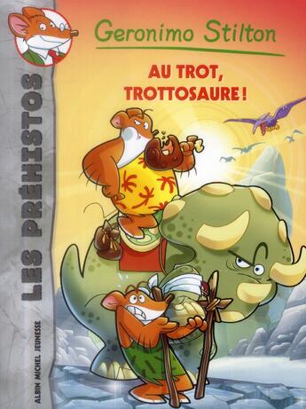 Couverture du livre « Les préhistos Tome 4 » de Geronimo Stilton aux éditions Albin Michel