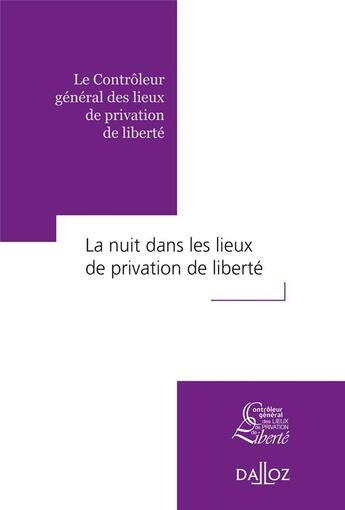 Couverture du livre « Nuit lieux privation liberté » de Adeline Hazan aux éditions Dalloz