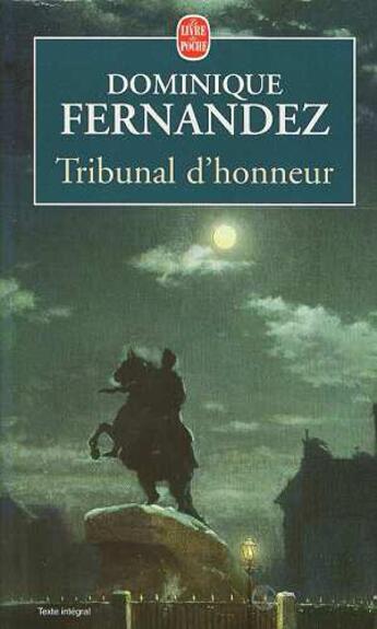 Couverture du livre « Tribunal d'honneur » de Dominique Fernandez aux éditions Le Livre De Poche