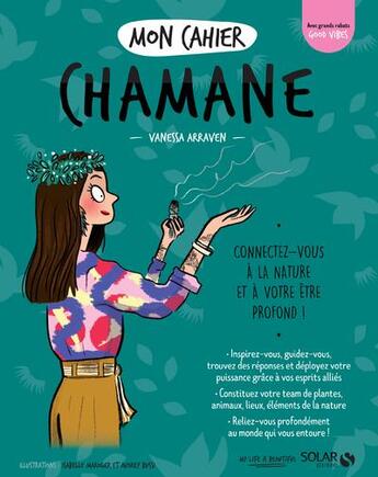 Couverture du livre « MON CAHIER : chamane » de Isabelle Maroger et Audrey Bussi et Vanessa Arraven aux éditions Solar