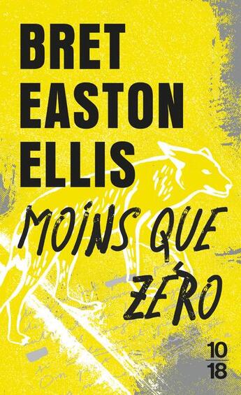 Couverture du livre « Moins que zéro » de Bret Easton Ellis aux éditions 10/18