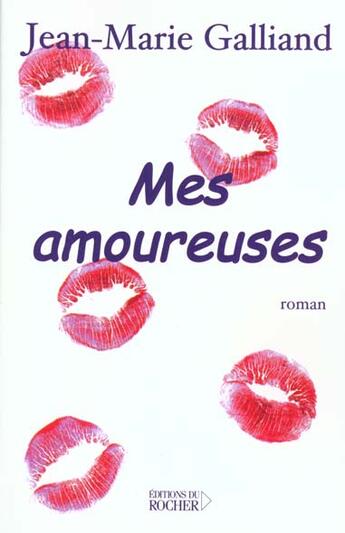 Couverture du livre « Mes Petites Amoureuses ; A L'Occasion De La Saint-Valentin » de Jean-Marie Galliand aux éditions Rocher