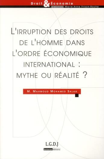 Couverture du livre « L'irruption des droits de l'homme dans l'ordre économique international : mythe ou réalité ? » de Mahmoud Mohamed-Salah aux éditions Lgdj