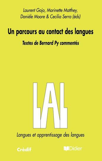 Couverture du livre « Un parcours au contact des langues - livre » de Gajo/Moore/Matthey aux éditions Didier