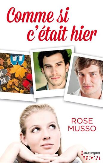 Couverture du livre « Comme si c'était hier » de Rose Musso aux éditions Hqn