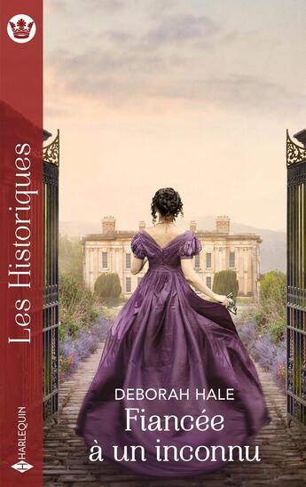 Couverture du livre « Fiancée à un inconnu » de Deborah Hale aux éditions Harlequin