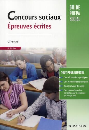 Couverture du livre « Concours sociaux Épreuves écrites : Assistant de service social. Éducateur spécialisé. Éducateur de jeunes enfants » de Olivier Perche aux éditions Elsevier-masson