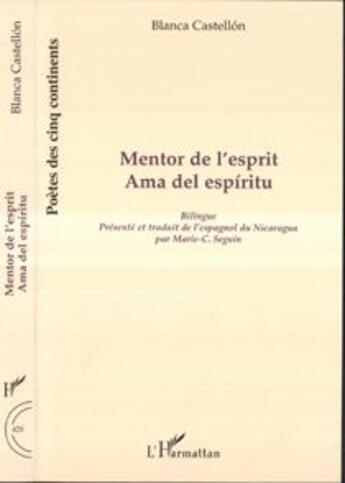 Couverture du livre « Mentor de l'esprit ; ama del espíritu » de Blanca Castellon aux éditions L'harmattan