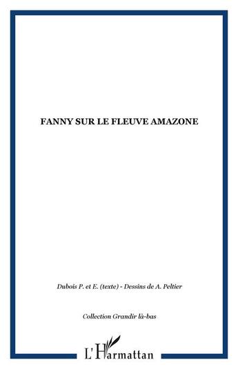 Couverture du livre « Fanny sur le fleuve amazone » de  aux éditions Editions L'harmattan