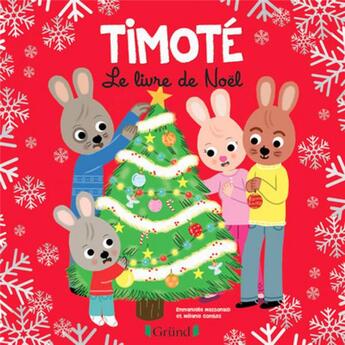 Couverture du livre « Timoté, le livre de Noël » de Emmanuelle Massonaud et Melanie Combes aux éditions Grund