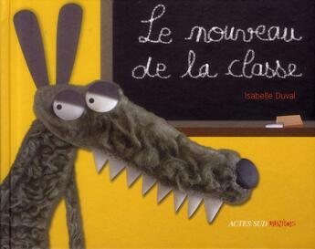 Couverture du livre « Le nouveau de la classe » de Isabelle Duval aux éditions Actes Sud Jeunesse