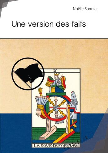 Couverture du livre « Une version des faits » de Noelle Sarrola aux éditions Publibook