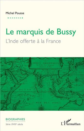 Couverture du livre « Le marquis de Bussy ; l'Inde offerte à la France » de Pousse Michel aux éditions L'harmattan