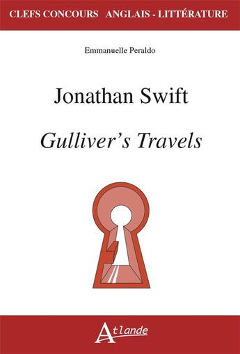 Couverture du livre « Jonathan Swift, Gulliver's travels » de Emmanuelle Peraldo aux éditions Atlande Editions