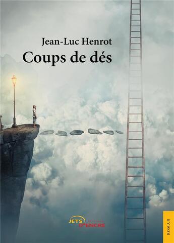 Couverture du livre « Coups de dés » de Jean-Luc Henrot aux éditions Jets D'encre