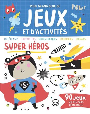 Couverture du livre « Mon grand bloc de jeux et d'activites - super heros » de  aux éditions 1 2 3 Soleil