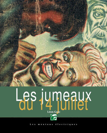 Couverture du livre « Les jumeaux du 14 juillet » de Leon Groc aux éditions Les Moutons électriques