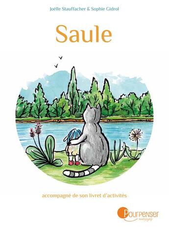 Couverture du livre « Saule » de Joelle Stauffacher et Sophie Gidrol aux éditions Pourpenser