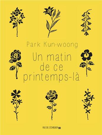 Couverture du livre « Un matin de ce printemps-là » de Park Kun-Woong aux éditions Rue De L'echiquier