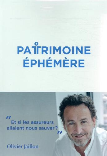 Couverture du livre « Patrimoine éphémère » de Olivier Jaillon aux éditions Nouveaux Debats Publics