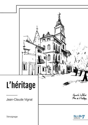 Couverture du livre « L'héritage » de Jean-Claude Vignal aux éditions Nombre 7