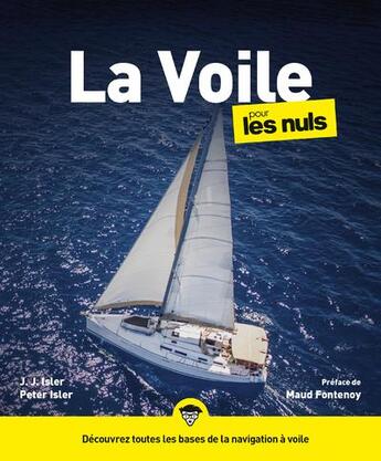 Couverture du livre « La voile pour les nuls (3e édition) » de Peter Isler et John John Isler aux éditions First