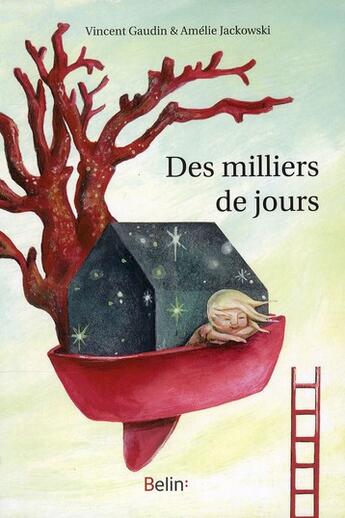 Couverture du livre « Des milliers de jours » de Vincent Gaudin et Amelie Jackowski aux éditions Belin Education