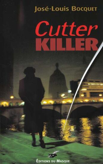 Couverture du livre « Cutter Killer » de Jose-Louis Bocquet aux éditions Editions Du Masque