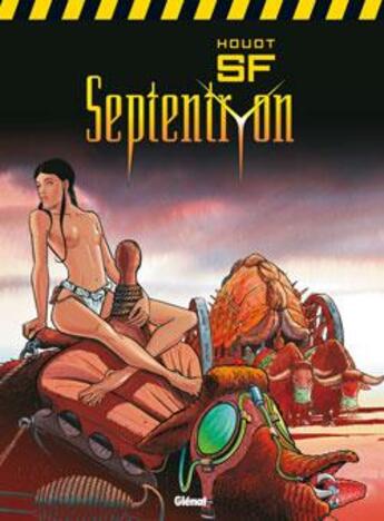 Couverture du livre « Septentryon ; intégrale Tome 1 à Tome 4 » de Houot aux éditions Glenat