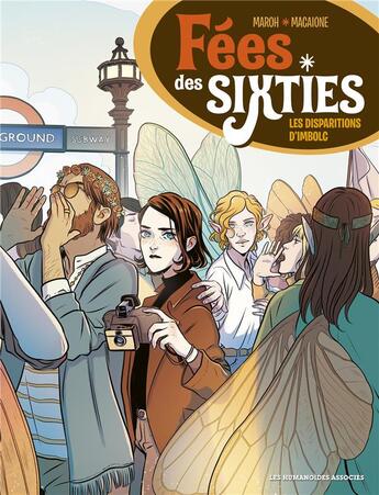 Couverture du livre « Fées des sixties t.1 : les disparitions d'Imbolc » de Jul Maroh et Giulio Macaione aux éditions Humanoides Associes