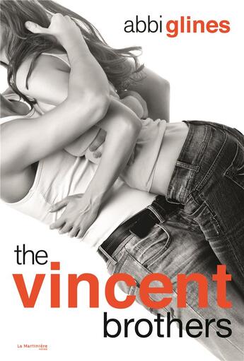 Couverture du livre « The Vincent brothers » de Abbi Glines aux éditions La Martiniere Jeunesse