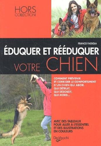 Couverture du livre « Éduquer et rééduquer votre chien » de Fassola Franco aux éditions De Vecchi