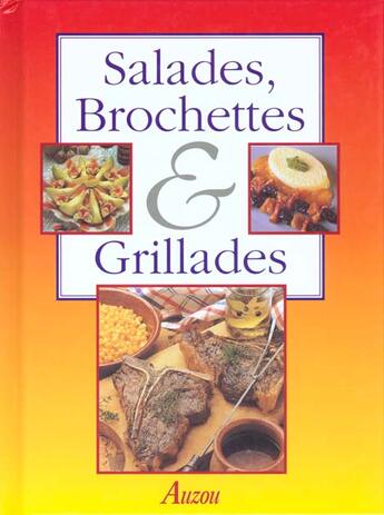 Couverture du livre « Salades, brochettes & grillades » de  aux éditions Philippe Auzou