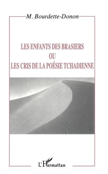 Couverture du livre « Les enfants des brasiers ou les cris de la poesie tchadienne » de Bourdette Donon Marc aux éditions L'harmattan