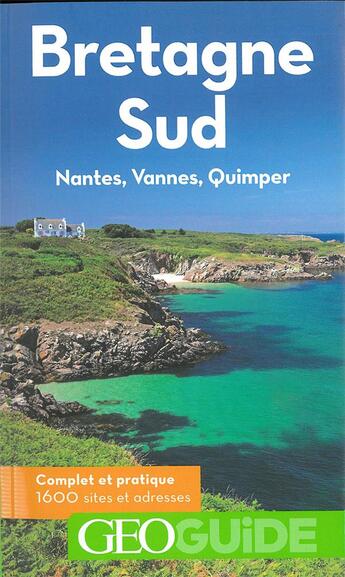 Couverture du livre « GEOguide ; Bretagne sud ; Nantes, Vannes, Quimper » de Collectif Gallimard aux éditions Gallimard-loisirs