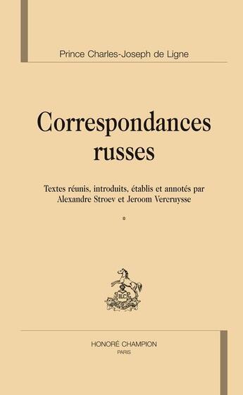 Couverture du livre « Correspondances russes » de Charles Joseph Ligne aux éditions Honore Champion