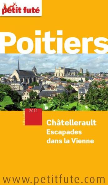 Couverture du livre « GUIDE PETIT FUTE ; CITY GUIDE ; Poitiers (édition 2011) » de  aux éditions Le Petit Fute