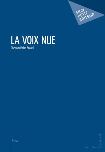 Couverture du livre « La voix nue » de Chemseddoha Boraki aux éditions Publibook